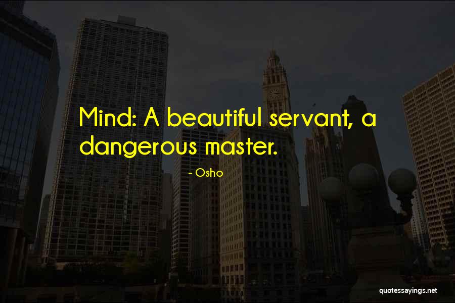Zeisberg Actress Quotes By Osho Zeisberg Actress Quotes By Osho