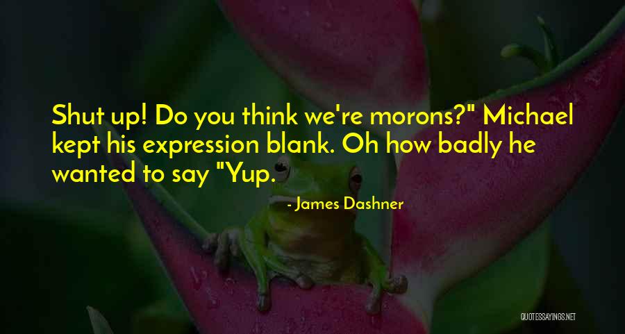 Zeisen Quotes By James Dashner Zeisen Quotes By James Dashner