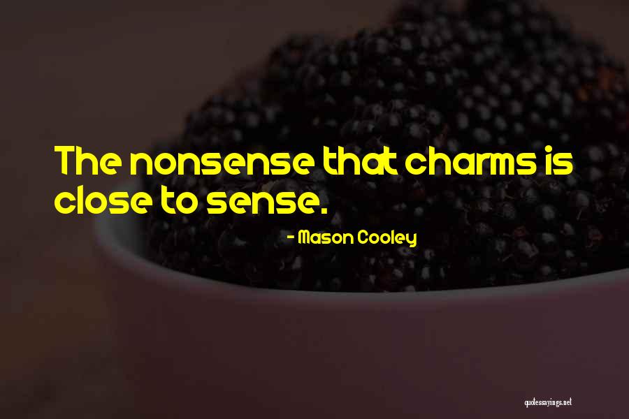 Zelanda Ere Quotes By Mason Cooley Zelanda Ere Quotes By Mason Cooley