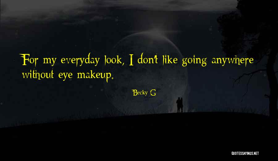 Zelazko Do Prasowania Quotes By Becky G Zelazko Do Prasowania Quotes By Becky G