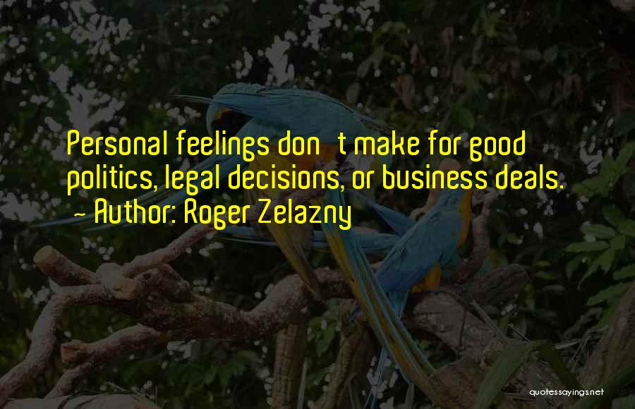 Zelazny Quotes By Roger Zelazny