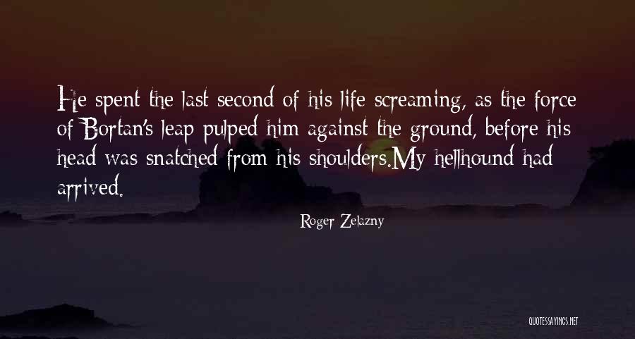 Zelazny Quotes By Roger Zelazny