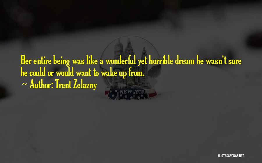 Zelazny Quotes By Trent Zelazny