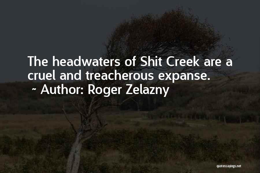 Zelazny Roger Quotes By Roger Zelazny