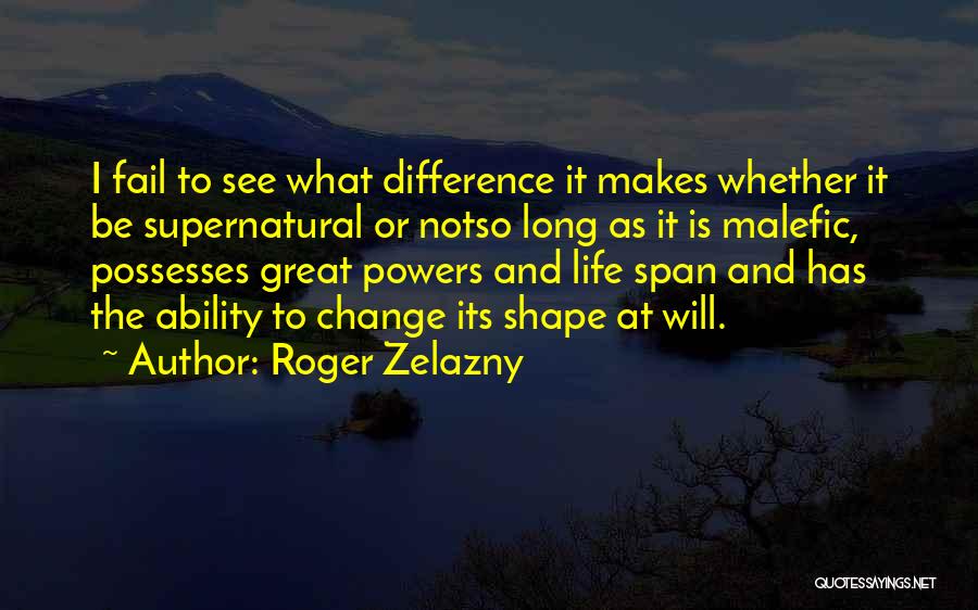 Zelazny Roger Quotes By Roger Zelazny