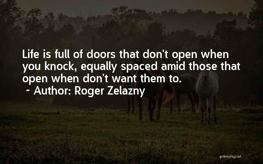 Zelazny Roger Quotes By Roger Zelazny