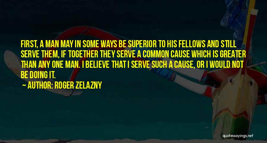 Zelazny Roger Quotes By Roger Zelazny