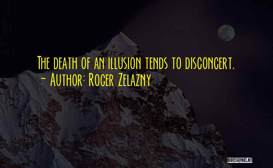 Zelazny Roger Quotes By Roger Zelazny