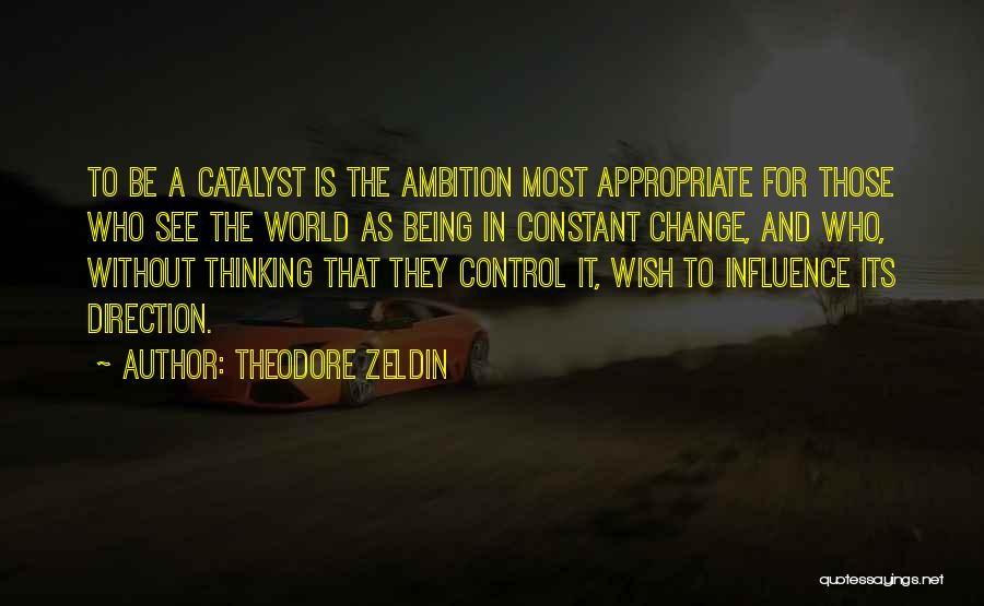 Zeldin Quotes By Theodore Zeldin