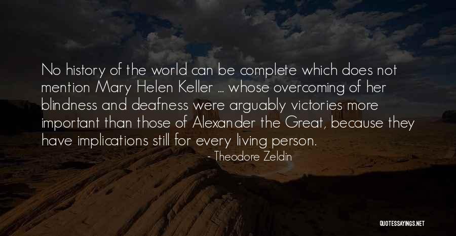 Zeldin Quotes By Theodore Zeldin Zeldin Quotes By Theodore Zeldin