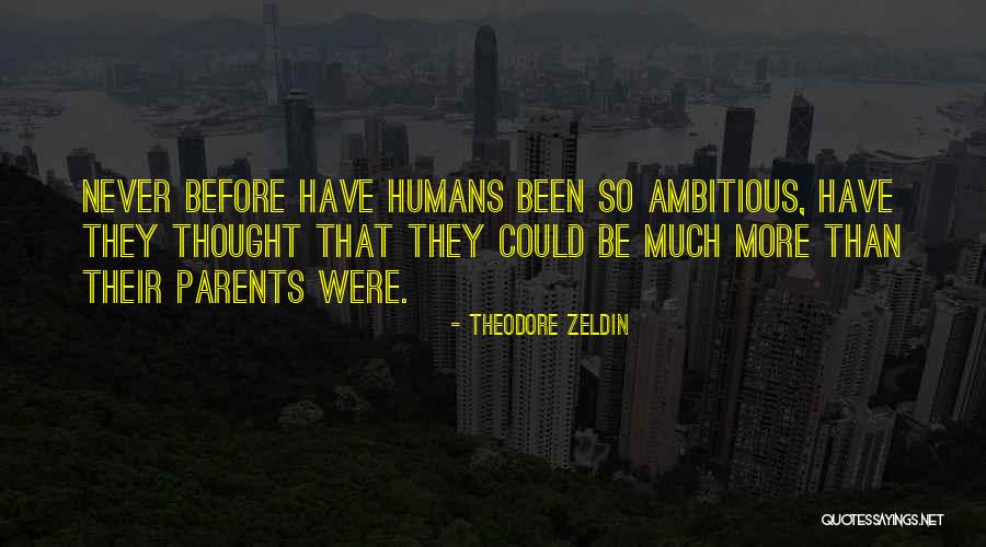 Zeldin Quotes By Theodore Zeldin