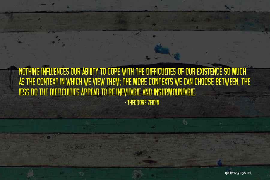 Zeldin Quotes By Theodore Zeldin Zeldin Quotes By Theodore Zeldin