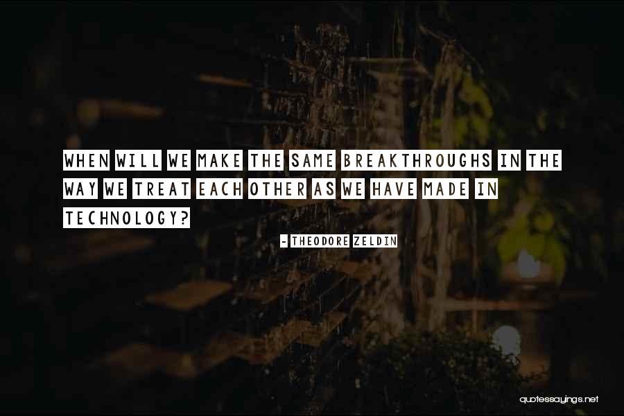 Zeldin Quotes By Theodore Zeldin Zeldin Quotes By Theodore Zeldin