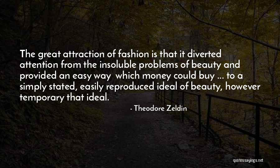 Zeldin Quotes By Theodore Zeldin