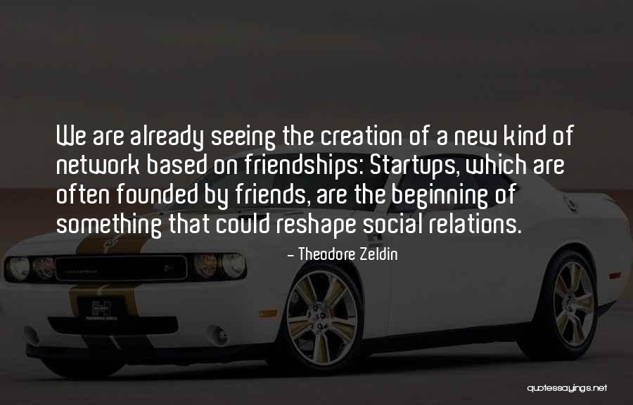Zeldin Quotes By Theodore Zeldin Zeldin Quotes By Theodore Zeldin