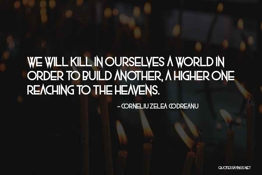 Zelea Codreanu Quotes By Corneliu Zelea Codreanu Zelea Codreanu Quotes By Corneliu Zelea Codreanu