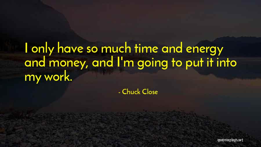 Zeleni Vir Quotes By Chuck Close Zeleni Vir Quotes By Chuck Close