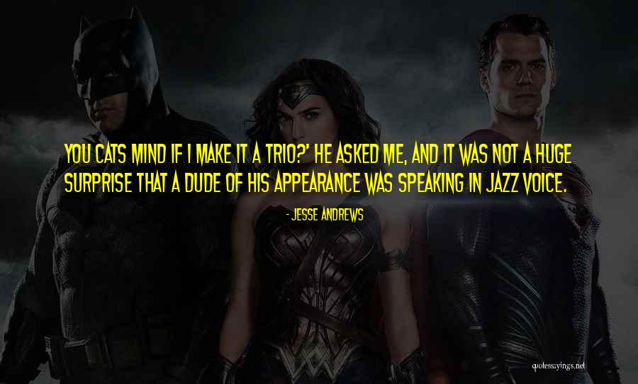 Zelim Te Quotes By Jesse Andrews Zelim Te Quotes By Jesse Andrews