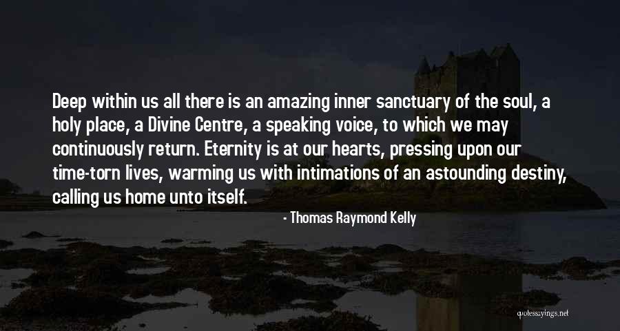 Zelimir Terkes Quotes By Thomas Raymond Kelly Zelimir Terkes Quotes By Thomas Raymond Kelly