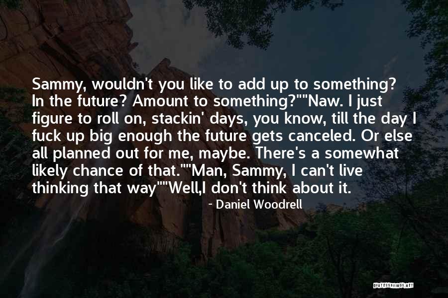 Zeljeznicki Quotes By Daniel Woodrell Zeljeznicki Quotes By Daniel Woodrell