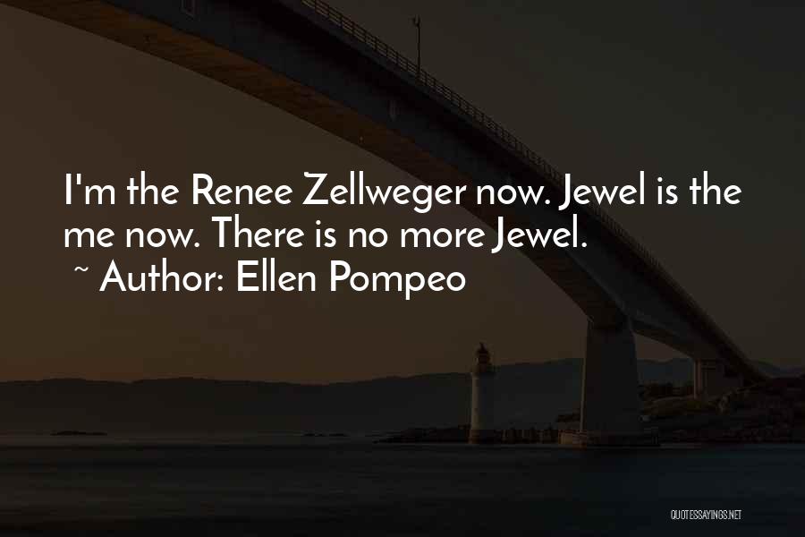 Zellweger Quotes By Ellen Pompeo