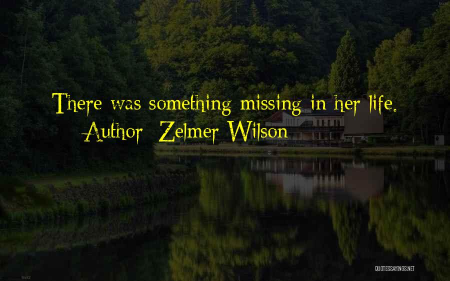 Zelmer Wilson Quotes 1554769