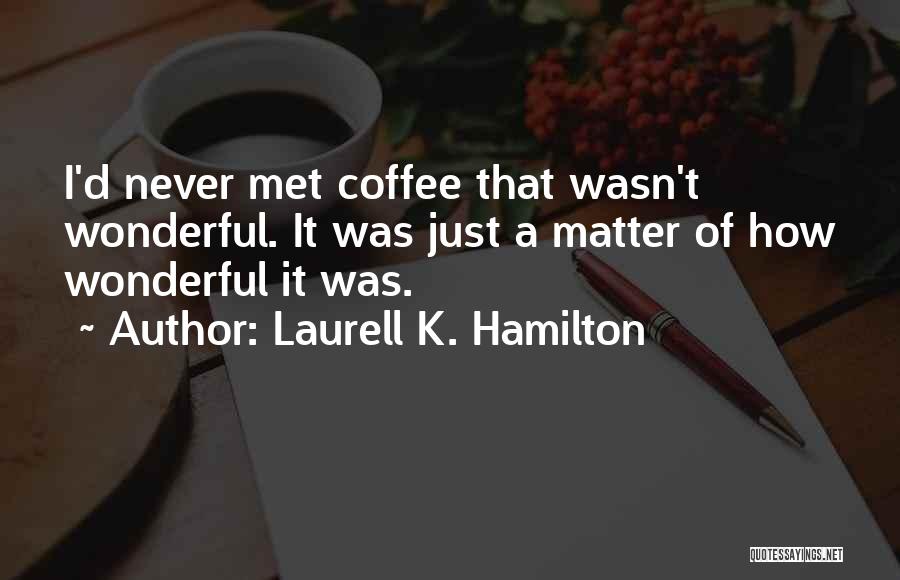 Zeludac Slike Quotes By Laurell K. Hamilton