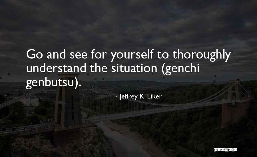 Zem Nkov Mudr Quotes By Jeffrey K. Liker Zem Nkov Mudr Quotes By Jeffrey K. Liker