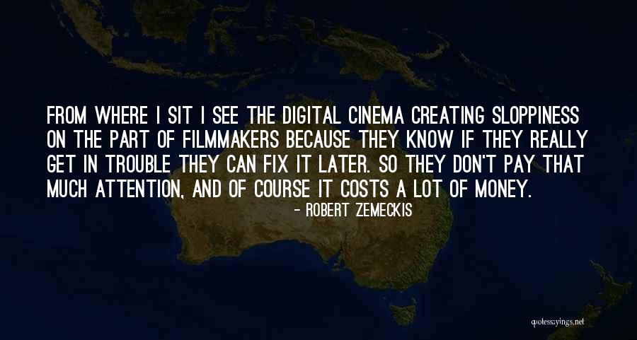 Zemeckis Quotes By Robert Zemeckis Zemeckis Quotes By Robert Zemeckis