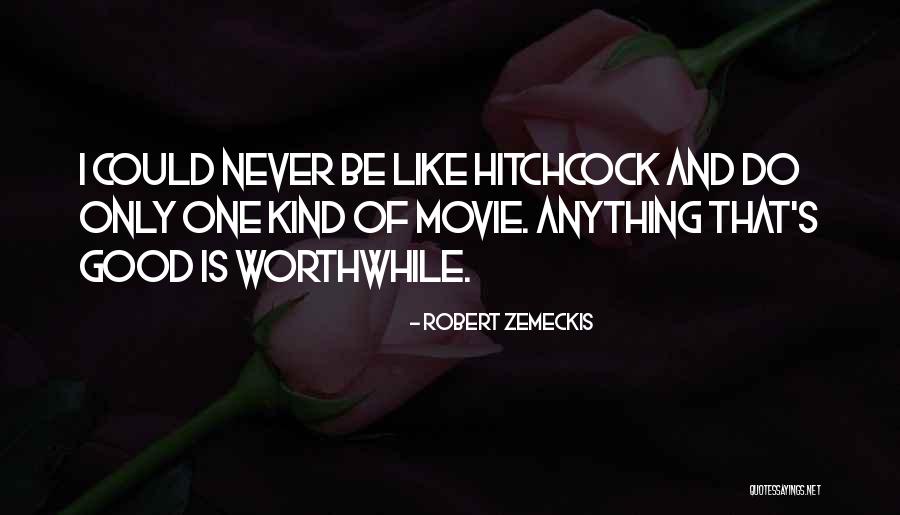 Zemeckis Quotes By Robert Zemeckis Zemeckis Quotes By Robert Zemeckis