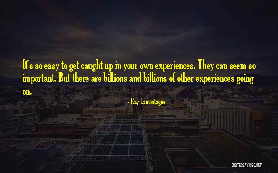 Zemezesta Quotes By Ray Lamontagne Zemezesta Quotes By Ray Lamontagne