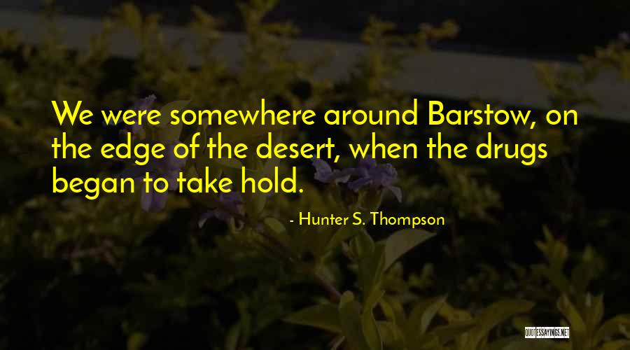 Zemlje Evropske Quotes By Hunter S. Thompson Zemlje Evropske Quotes By Hunter S. Thompson