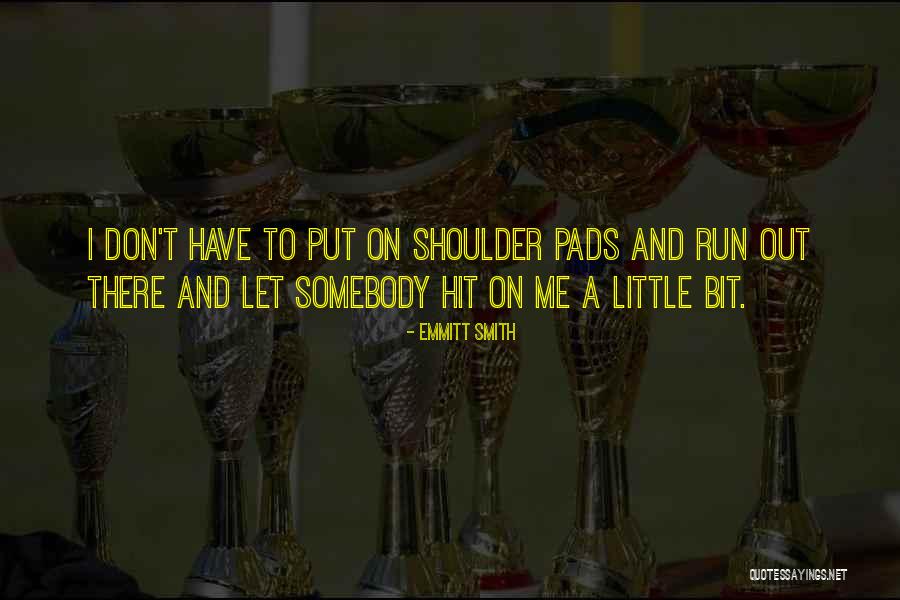 Zemlje Kvinte Quotes By Emmitt Smith Zemlje Kvinte Quotes By Emmitt Smith