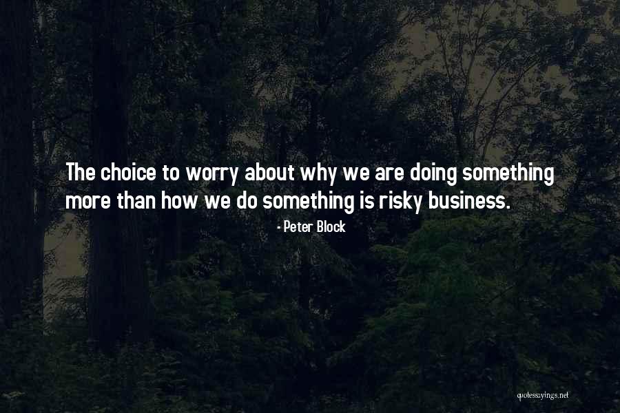 Zemrel Quotes By Peter Block Zemrel Quotes By Peter Block