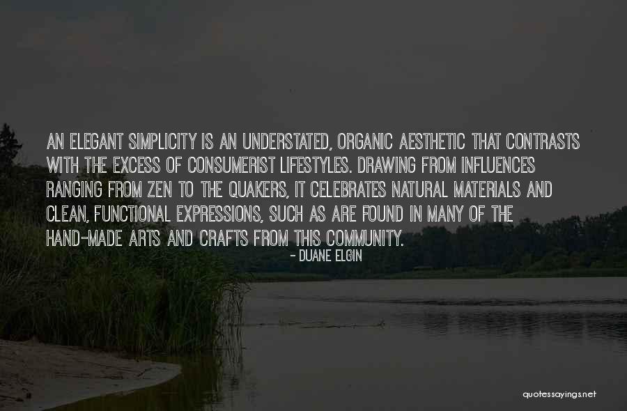 Zen And Art Quotes By Duane Elgin Zen And Art Quotes By Duane Elgin