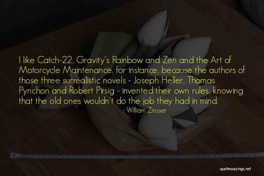 Zen And Art Quotes By William Zinsser Zen And Art Quotes By William Zinsser