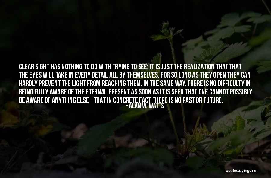 Zen Buddhism Quotes By Alan W. Watts Zen Buddhism Quotes By Alan W. Watts