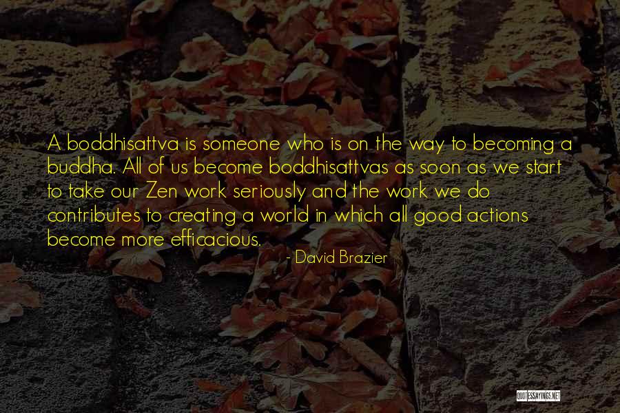 Zen Buddhism Quotes By David Brazier Zen Buddhism Quotes By David Brazier