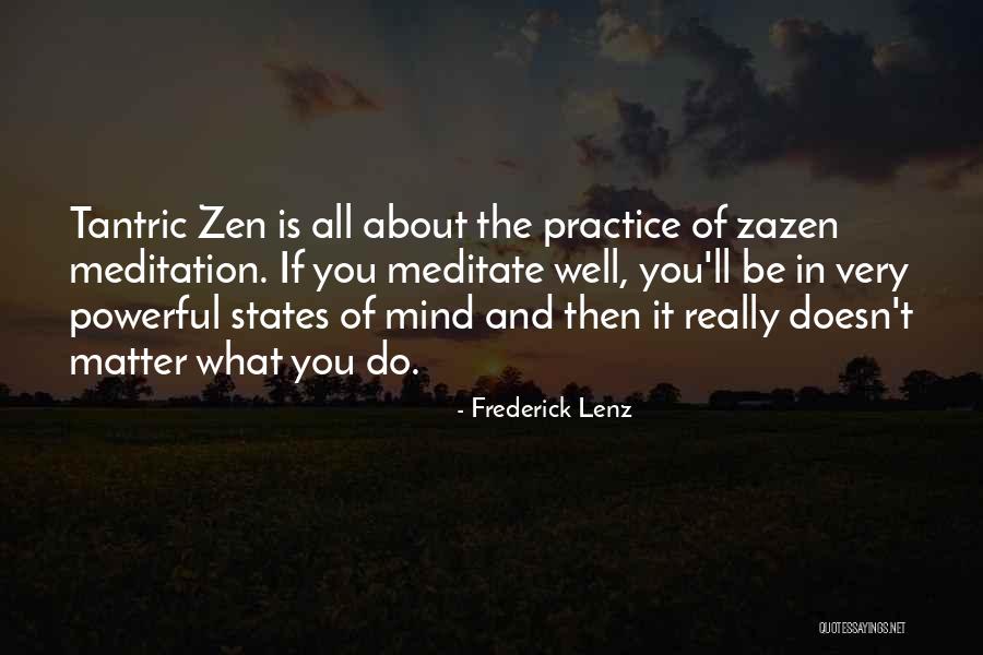 Zen Buddhism Quotes By Frederick Lenz Zen Buddhism Quotes By Frederick Lenz