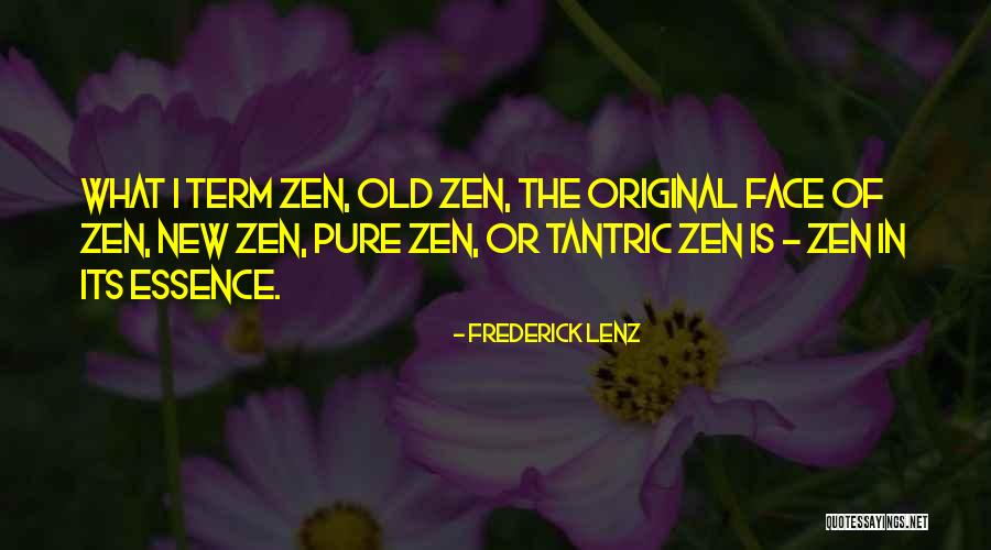 Zen Buddhism Quotes By Frederick Lenz Zen Buddhism Quotes By Frederick Lenz