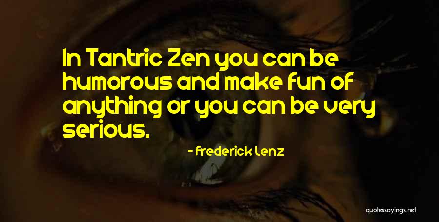 Zen Buddhism Quotes By Frederick Lenz Zen Buddhism Quotes By Frederick Lenz