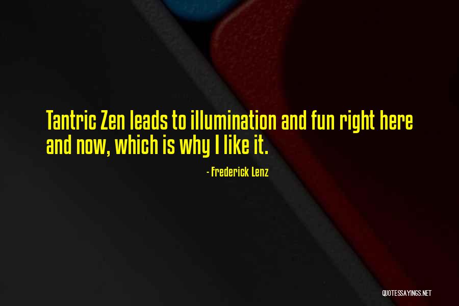 Zen Buddhism Quotes By Frederick Lenz Zen Buddhism Quotes By Frederick Lenz
