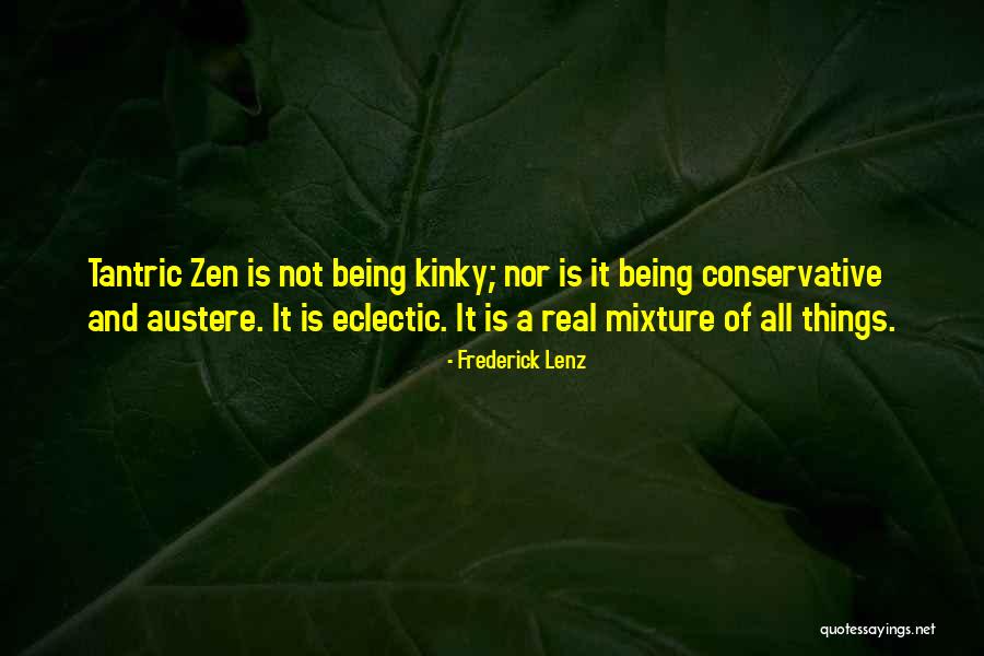 Zen Buddhism Quotes By Frederick Lenz Zen Buddhism Quotes By Frederick Lenz