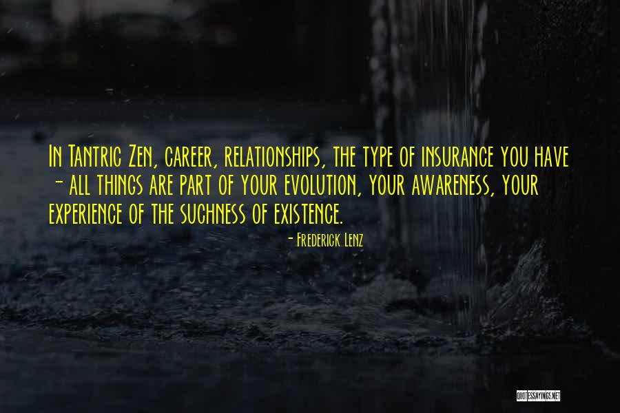 Zen Buddhism Quotes By Frederick Lenz Zen Buddhism Quotes By Frederick Lenz