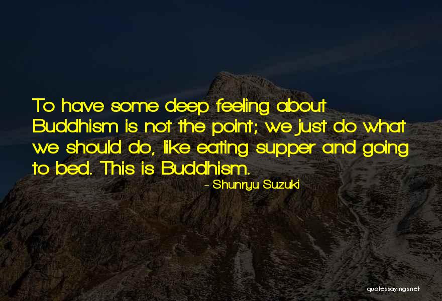 Zen Buddhism Quotes By Shunryu Suzuki Zen Buddhism Quotes By Shunryu Suzuki
