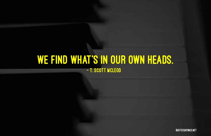 Zen Buddhism Quotes By T. Scott McLeod