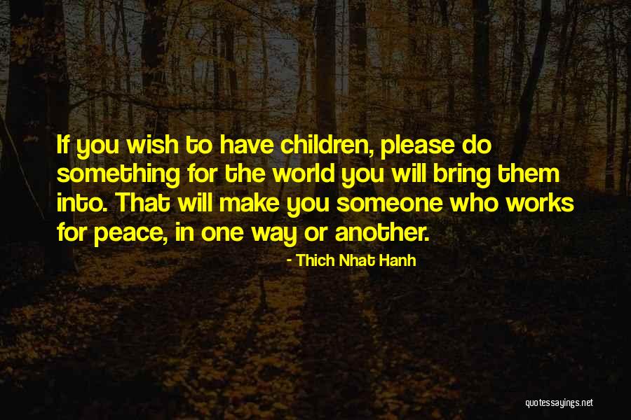Zen Buddhism Quotes By Thich Nhat Hanh Zen Buddhism Quotes By Thich Nhat Hanh