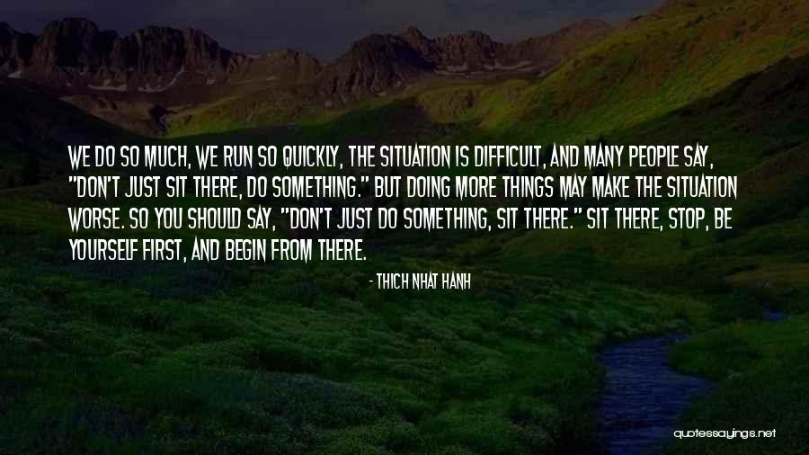 Zen Buddhism Quotes By Thich Nhat Hanh Zen Buddhism Quotes By Thich Nhat Hanh
