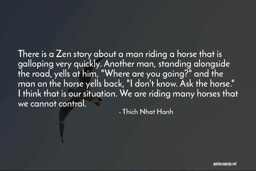 Zen Buddhism Quotes By Thich Nhat Hanh Zen Buddhism Quotes By Thich Nhat Hanh