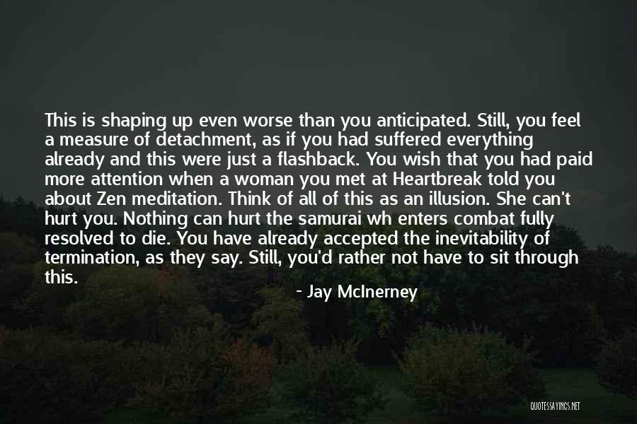 Zen Detachment Quotes By Jay McInerney Zen Detachment Quotes By Jay McInerney